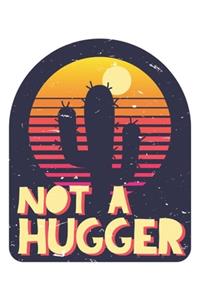 Not A Hugger Funny Cactus Sarcastic