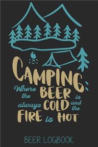 Camping where the always beer cold is and fire & hot (Beer Logbook)