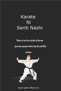 There is No First Strike in Karate