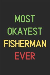 Most Okayest Fisherman Ever