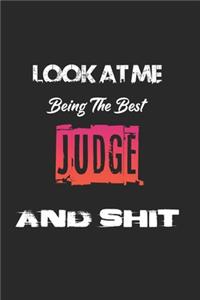 Look At Me Being The Best Judge And Shit