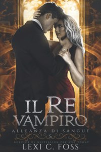 Re Vampiro: Un Romanzo Vampiresco Paranormale