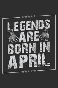 Legends Are Born In April