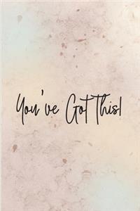 You've Got This!