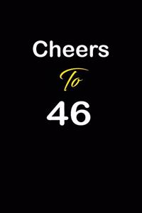 Cheers To 46