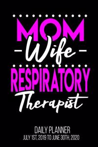 Mom Wife Respiratory Therapist Daily Planner July 1st, 2019 To June 30th, 2020