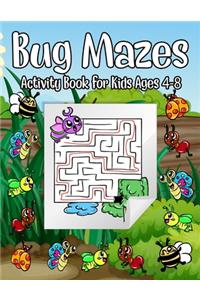 Bug Mazes Activity Book for Kids Ages 4-8