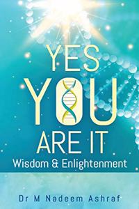 Yes You Are It