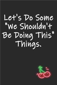 Let's Do Some 