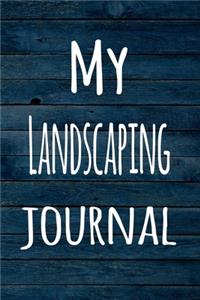 My Landscaping Journal