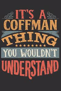 It's A Coffman Thing You Wouldn't Understand