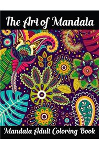 The Art of Mandala Mandala Adult Coloring Book