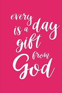 2020 Weekly Planner Inspirational Every Day Is A Gift From God 134 Pages