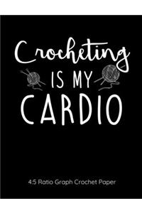 Crocheting Is My Cardio 4