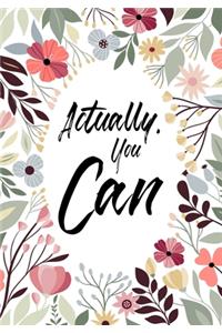 Actually, You Can