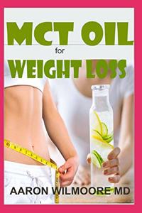 McT Oil for Weight Loss