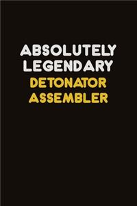 Absolutely Legendary Detonator Assembler