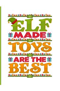 Elf Made Toys are The Best