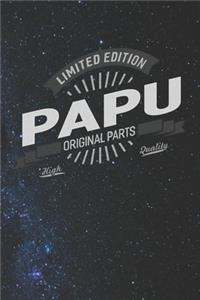 Limited Edition Papu Original Parts High Quality