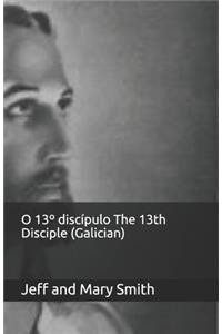 O 13° discípulo The 13th Disciple (Galician)