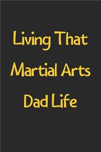 Living That Martial Arts Dad Life