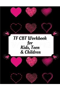 TF CBT Workbook for Kids, Teen and Children: Your Guide to Free From Frightening, Obsessive or Compulsive Behavior, Help Children Overcome Anxiety, Fears and Face the World, Build Self-Esteem, 