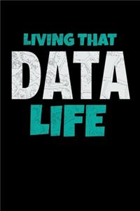 Living That Data Life