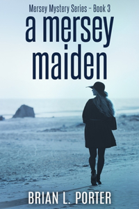 A Mersey Maiden (Mersey Murder Mysteries Book 3)