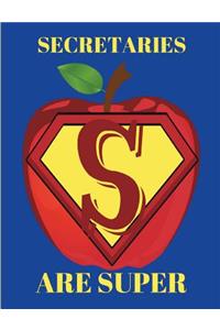 Secretaries Are Super