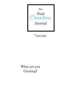 The Goal Creation Journal