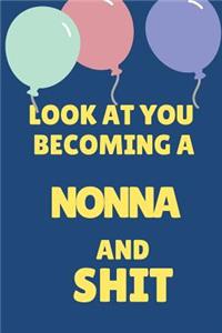 Look at You Becoming a Nonna and Shit