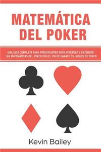 Matematica del Poker (Libro En Espanol/Poker Math Spanish Book)