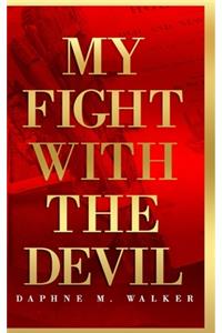 My Fight With The Devil