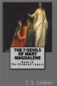 7 Devils of Mary Magdalene