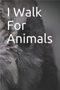 I Walk for Animals