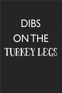 Dibs on the Turkey Legs