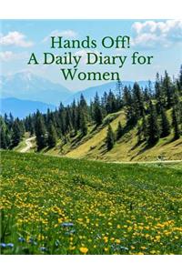 Hands Off! A Daily Diary for Women