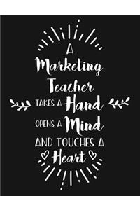 A Marketing Teacher Takes a Hand Opens a Mind and Touches a Heart