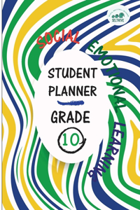 Social-Emotional Learning (SEL) Student Planner Grade 10