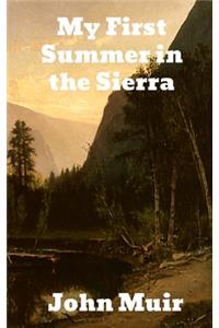 My First Summer in the Sierra
