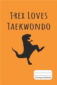 T-Rex Loves Taekwondo