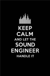 Keep Calm and Let the Sound Engineer Handle It