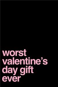 Worst Valentine's Day Gift Ever