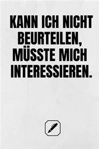 Kann Ich Nicht Beurteilen, Müsste Mich Interessieren.
