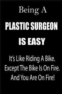 Being a Plastic Surgeon Is Easy
