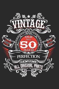 Vintage Old No 50 Aged Perfection Genuine All Original Parts: 50th Birthday Party Decorations 1969 50 Years Old Milestone Celebration Message Log - Journal Notebook Keepsake - Memory Book to Write in Comments, Advice and Best Wishes - For Dad or Gr