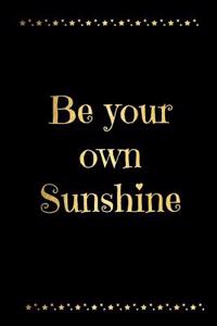 Be Your Own Sunshine