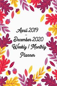 April 2019 - December 2020 Weekly / Monthly Planner