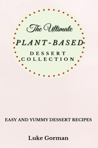 Ultimate Plant-Based Dessert Collection