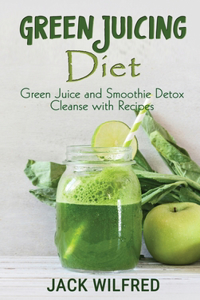 Green Juicing Diet